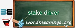 WordMeaning blackboard for stake driver